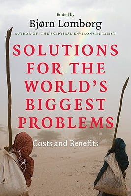 Solutions for the Worlds Biggest Problems: Costs and Benefits